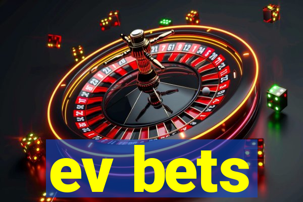 ev bets